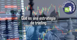 Qué es una Estrategia de Trading